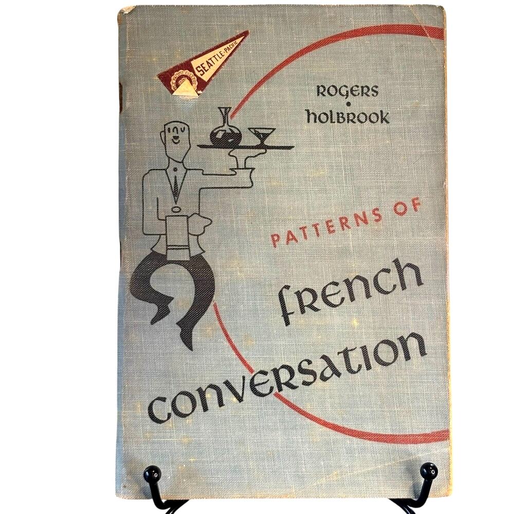 Vintage 1954 Patterns of French Conversation Book, Rogers & Holbrook, Paperback